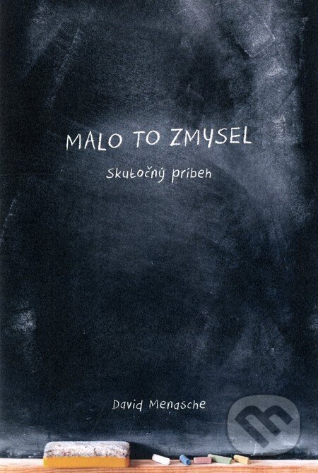 Kniha: Malo to zmysel (David Menashe). Fortuna Libri, 2014 Kniha: Malo to zmysel (David Menashe). Fortuna Libri, 2014