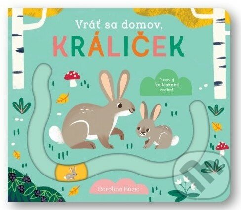 Kniha: Vráť sa domov, králiček (Svojtka&Co.). Svojtka&Co., 2023 Kniha: Vráť sa domov, králiček (Svojtka&Co.). Svojtka&Co., 2023