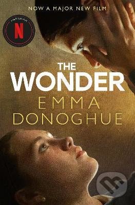 Kniha: The Wonder (Emma Donoghue). Pan Macmillan, 2022 Kniha: The Wonder (Emma Donoghue). Pan Macmillan, 2022