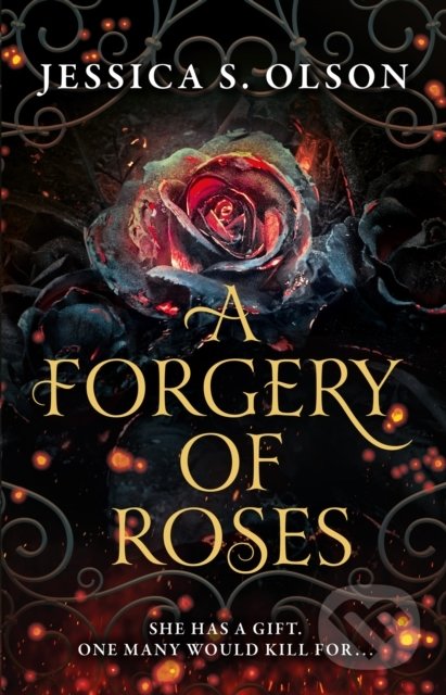 Kniha: A Forgery of Roses (Jessica S. Olson). HarperCollins, 2022 Kniha: A Forgery of Roses (Jessica S. Olson). HarperCollins, 2022