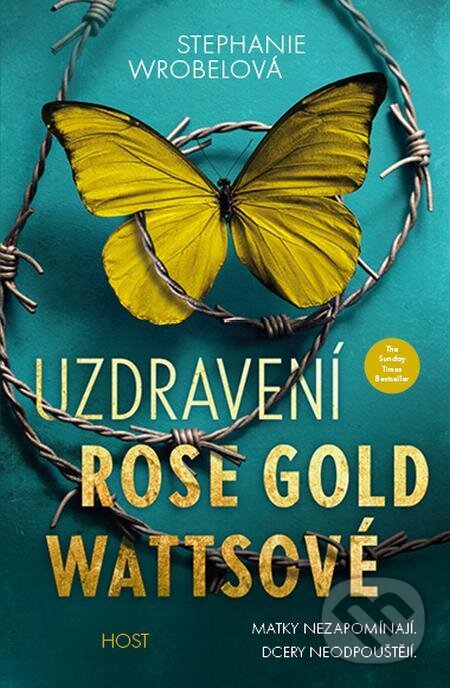 E-kniha: Uzdravení Rose Gold Wattsové (Stephanie Wrobel). Host, 2021 E-kniha: Uzdravení Rose Gold Wattsové (Stephanie Wrobel). Host, 2021