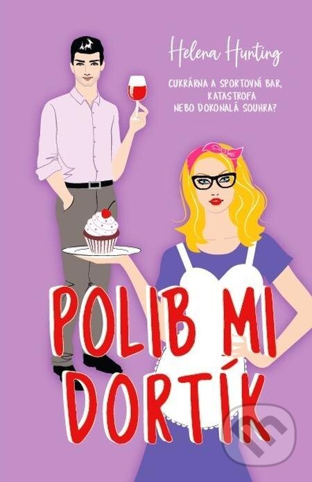 E-kniha: Polib mi dortík (Helena Hunting). BETA - Dobrovský, 2022 E-kniha: Polib mi dortík (Helena Hunting). BETA - Dobrovský, 2022