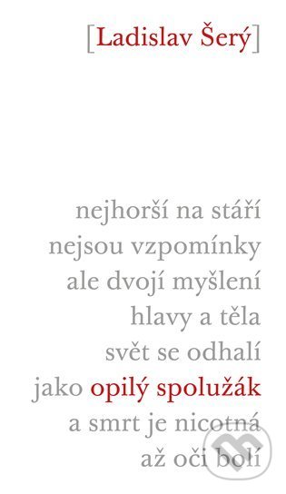 Kniha: Opilý spolužák (Ladislav Šerý). Malvern, 2022 Kniha: Opilý spolužák (Ladislav Šerý). Malvern, 2022