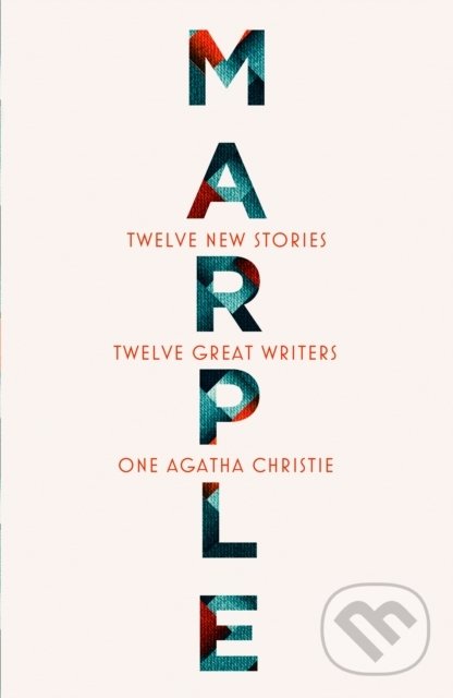 Kniha: Marple: Twelve New Stories (Agatha Christie, Alyssa Cole, Dreda Say Mitchell, Elly Griffiths, Jean Kwok, Karen M. McManus, Kate Mosse, Leigh Bardugo, Lucy Foley, Naomi Alderman, Natalie Haynes, Ruth Ware a Val McDermid). HarperCollins, 2022 Kniha: Marple: Twelve New Stories (Agatha Christie, Alyssa Cole, Dreda Say Mitchell, Elly Griffiths, Jean Kwok, Karen M. McManus, Kate Mosse, Leigh Bardugo, Lucy Foley, Naomi Alderman, Natalie Haynes, Ruth Ware a Val McDermid). HarperCollins, 2022