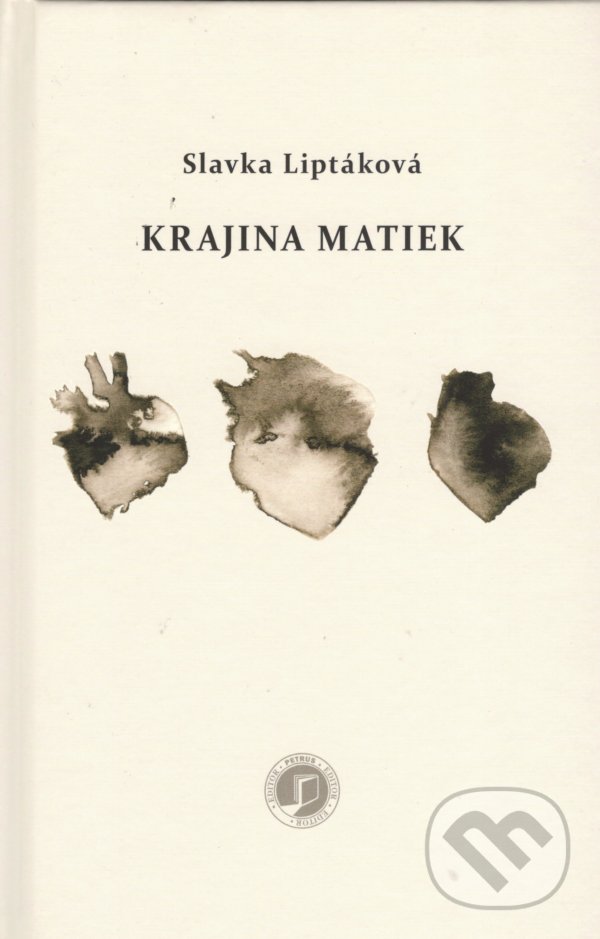 Kniha: Krajina matiek (Slávka Liptáková). Petrus, 2022 Kniha: Krajina matiek (Slávka Liptáková). Petrus, 2022