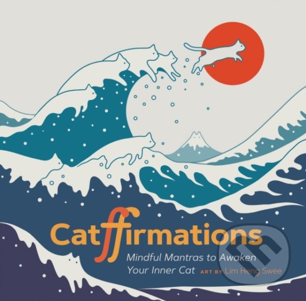 Kniha: Catffirmations (Chronicle Books). Chronicle Books, 2022 Kniha: Catffirmations (Chronicle Books). Chronicle Books, 2022