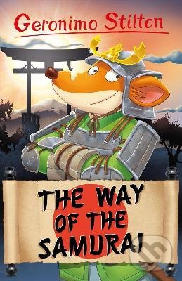 Kniha: Geronimo Stilton: The Way of the Samurai (Geronimo Stilton). Sweet Cherry, 2021 Kniha: Geronimo Stilton: The Way of the Samurai (Geronimo Stilton). Sweet Cherry, 2021