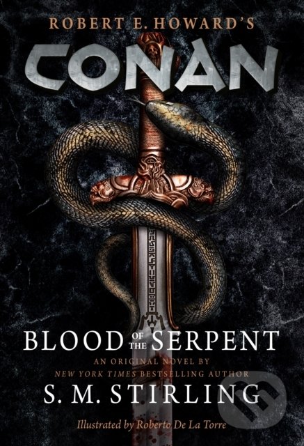 Kniha: Conan - Blood of the Serpent (S.M. Stirling). Titan Books, 2022 Kniha: Conan - Blood of the Serpent (S.M. Stirling). Titan Books, 2022