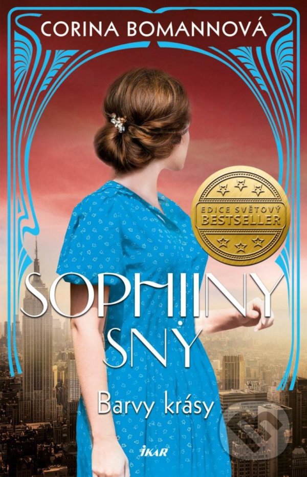 Kniha: Sophiiny sny (Corina Bomann). Ikar CZ, 2022 Kniha: Sophiiny sny (Corina Bomann). Ikar CZ, 2022