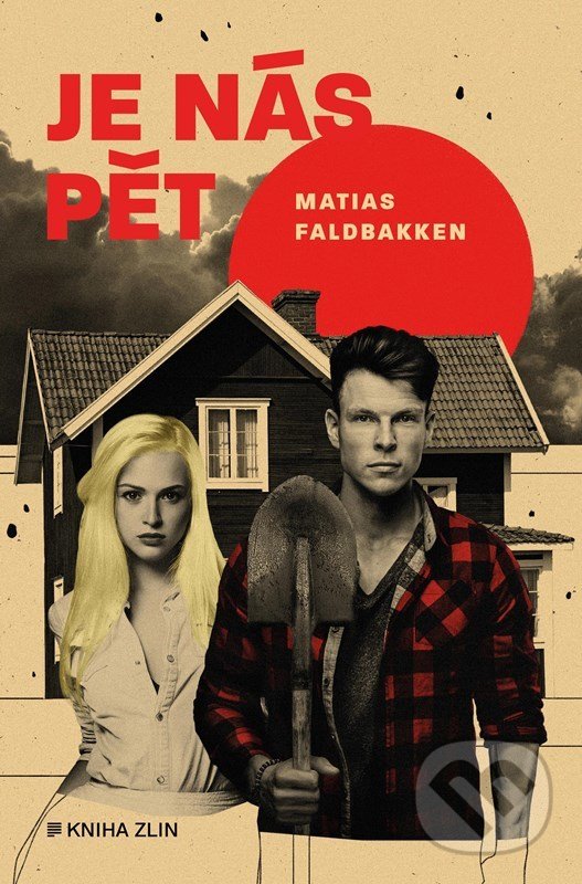 Kniha: Je nás pět (Matias Faldbakken). Kniha Zlín, 2022 Kniha: Je nás pět (Matias Faldbakken). Kniha Zlín, 2022
