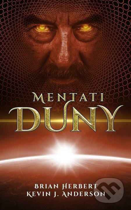E-kniha: Mentati Duny (Brian Herbert a Kevin J. Anderson). Baronet, 2022 E-kniha: Mentati Duny (Brian Herbert a Kevin J. Anderson). Baronet, 2022