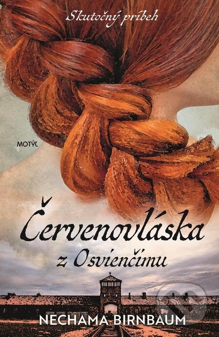 E-kniha: Červenovláska z Osvienčimu (Nechama Birnbaum). Motýľ, 2022 E-kniha: Červenovláska z Osvienčimu (Nechama Birnbaum). Motýľ, 2022