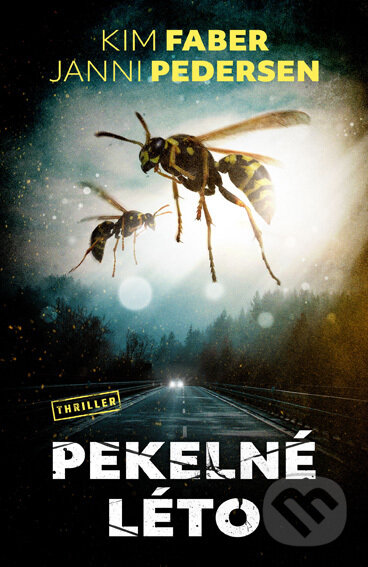 E-kniha: Pekelné léto (Janni Pedersen a Kim Faber). Vendeta, 2022 E-kniha: Pekelné léto (Janni Pedersen a Kim Faber). Vendeta, 2022
