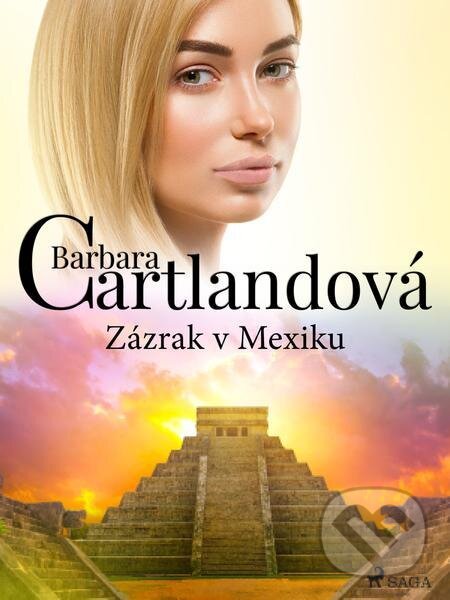 E-kniha: Zázrak v Mexiku (Barbara Cartlandová). Saga Egmont E-kniha: Zázrak v Mexiku (Barbara Cartlandová). Saga Egmont