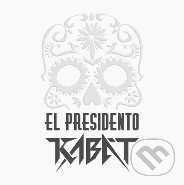 Kabát: El Presidento - Kabát, Hudobné albumy, 2022