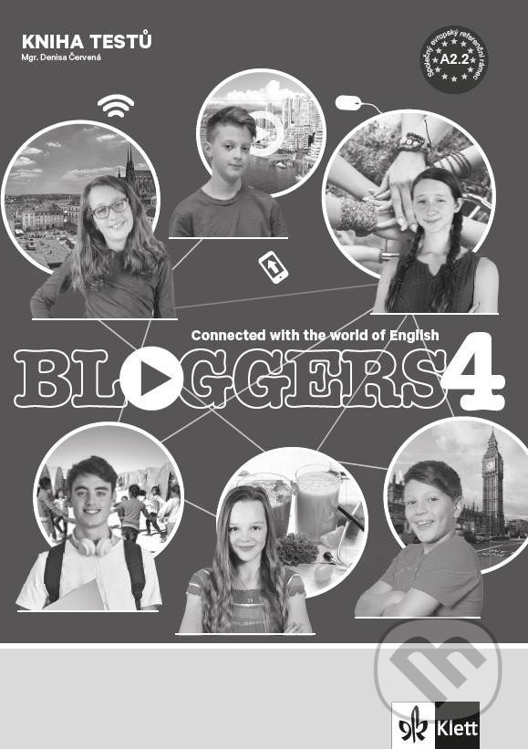 Kniha: Bloggers 4 (A2.2) – kniha testů (Klett). Klett, 2022 Kniha: Bloggers 4 (A2.2) – kniha testů (Klett). Klett, 2022