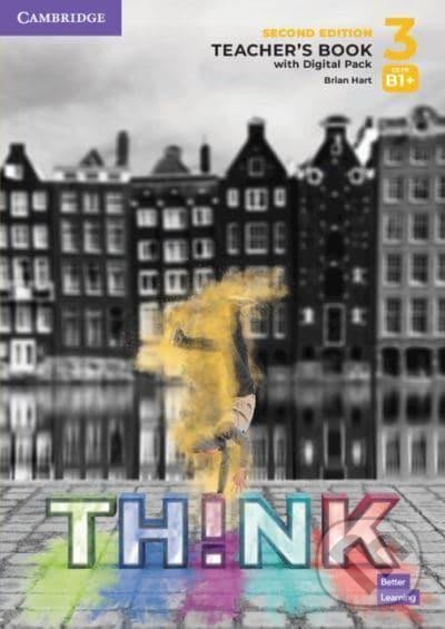 Kniha: Think 3: Teacher´s Book with Digital Pack, 2nd Edition (Brian Hart). Cambridge University Press, 2022 Kniha: Think 3: Teacher´s Book with Digital Pack, 2nd Edition (Brian Hart). Cambridge University Press, 2022