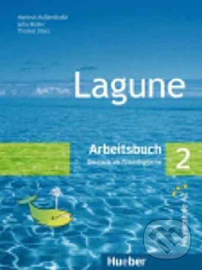 Kniha: Lagune 2: Arbeitsbuch A2 (Leonhard Thoma). Hueber, 2007 Kniha: Lagune 2: Arbeitsbuch A2 (Leonhard Thoma). Hueber, 2007
