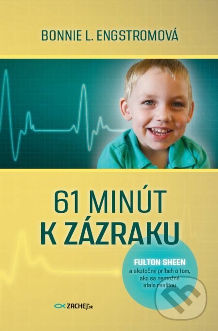 E-kniha: 61 minút k zázraku (Bonnie L. Engstrom). Zachej, 2021 E-kniha: 61 minút k zázraku (Bonnie L. Engstrom). Zachej, 2021