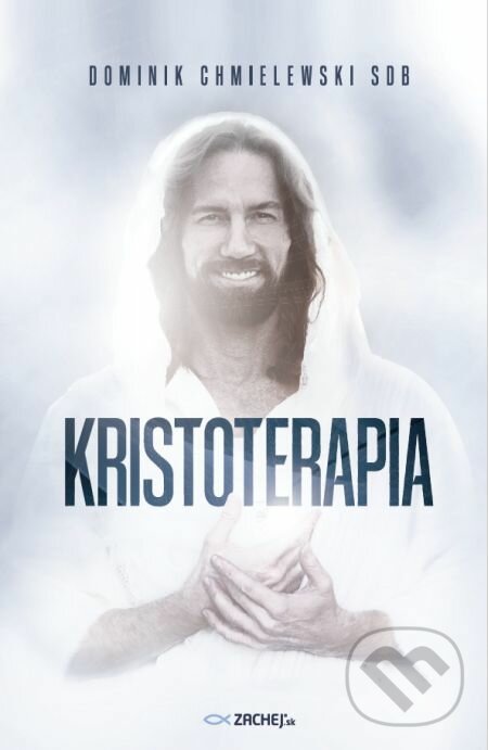 E-kniha: Kristoterapia (Dominik Chmielewski). Zachej, 2022 E-kniha: Kristoterapia (Dominik Chmielewski). Zachej, 2022