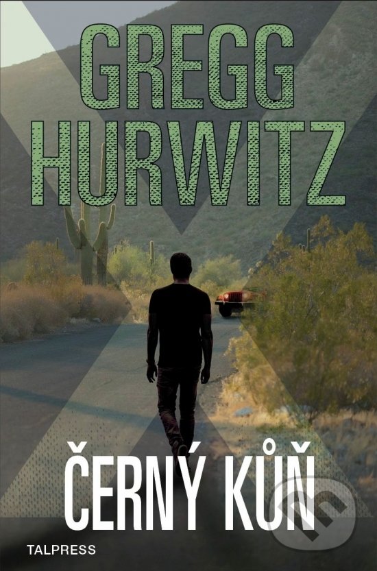 Kniha: Černý kůň (Gregg Hurwitz). Talpress, 2022 Kniha: Černý kůň (Gregg Hurwitz). Talpress, 2022