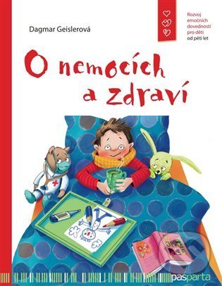 Kniha: O nemocích a zdraví (Dagmar Geisler). Pasparta, 2022 Kniha: O nemocích a zdraví (Dagmar Geisler). Pasparta, 2022