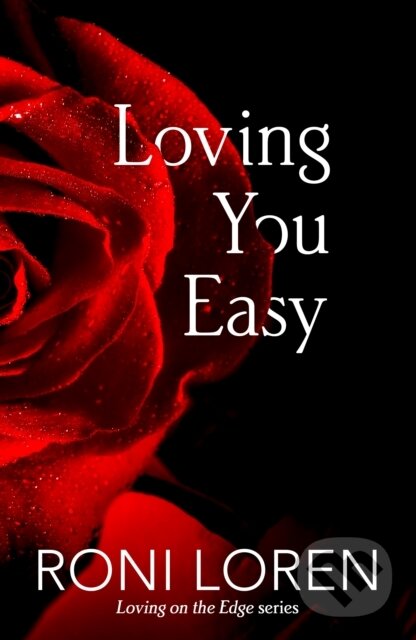 E-kniha: Loving You Easy (Roni Loren). HarperCollins, 2016 E-kniha: Loving You Easy (Roni Loren). HarperCollins, 2016