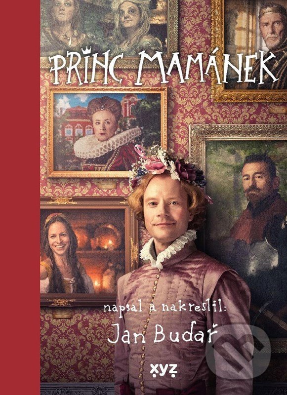 Kniha: Princ Mamánek: filmové vydání (Jan Budař). XYZ, 2022 Kniha: Princ Mamánek: filmové vydání (Jan Budař). XYZ, 2022