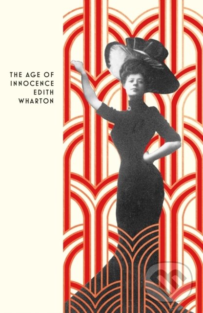 Kniha: The Age of Innocence (Edith Wharton). Vintage, 2022 Kniha: The Age of Innocence (Edith Wharton). Vintage, 2022