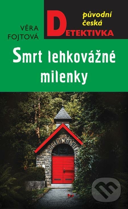 E-kniha: Smrt lehkovážné milenky (Věra Fojtová). Moba, 2022 E-kniha: Smrt lehkovážné milenky (Věra Fojtová). Moba, 2022