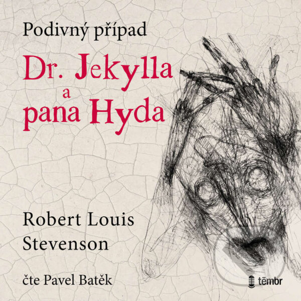 Audiokniha: Podivný případ doktora Jekylla a pana Hyda (Robert Louis Stevenson). Témbr, 2022 Audiokniha: Podivný případ doktora Jekylla a pana Hyda (Robert Louis Stevenson). Témbr, 2022