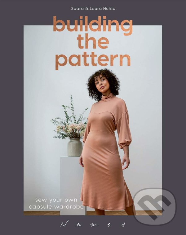 Kniha: Building the Pattern (Laura Huhta a Saara Huhta). Quadrille, 2021 Kniha: Building the Pattern (Laura Huhta a Saara Huhta). Quadrille, 2021