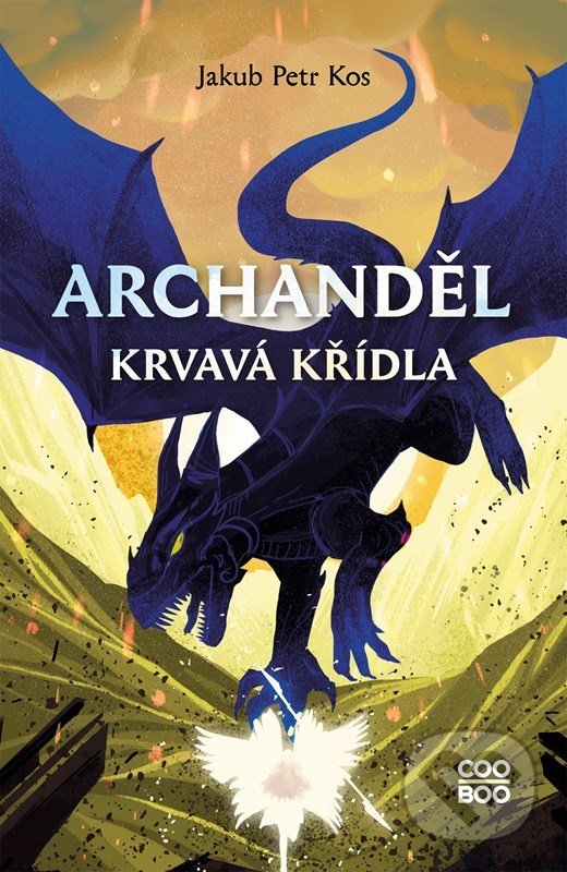 Kniha: Archanděl: Krvavá křídla (Jakub Petr Kos). CooBoo CZ, 2022 Kniha: Archanděl: Krvavá křídla (Jakub Petr Kos). CooBoo CZ, 2022