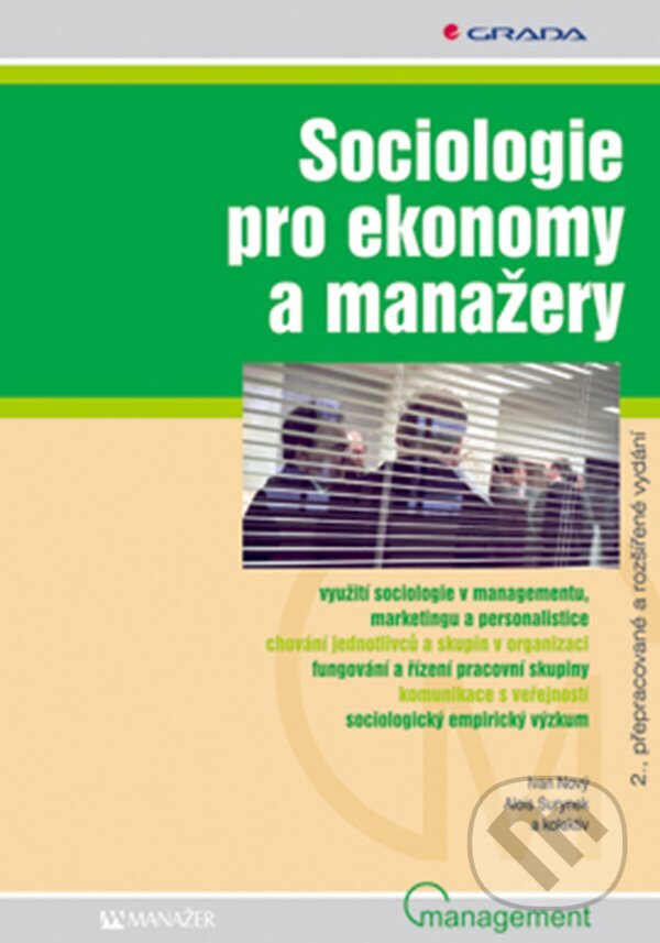 Kniha: Sociologie pro ekonomy a manažery (Ivan Nový a Alois Surynek). Grada, 2006 Kniha: Sociologie pro ekonomy a manažery (Ivan Nový a Alois Surynek). Grada, 2006
