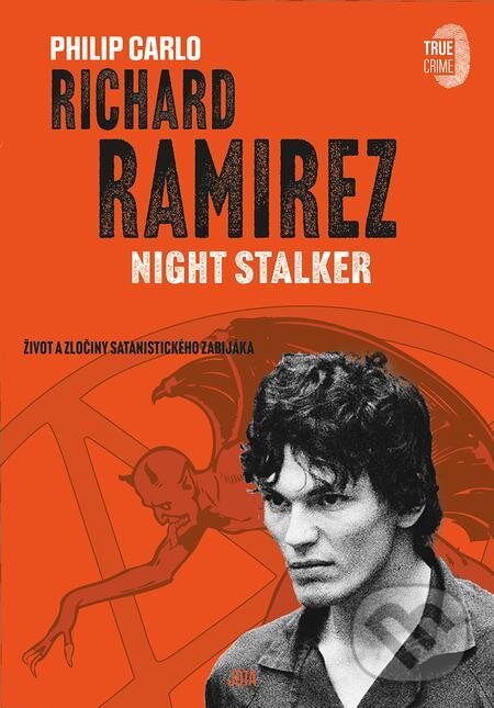 E-kniha: Richard Ramirez: Night Stalker (Philip Carlo). Jota, 2022 E-kniha: Richard Ramirez: Night Stalker (Philip Carlo). Jota, 2022