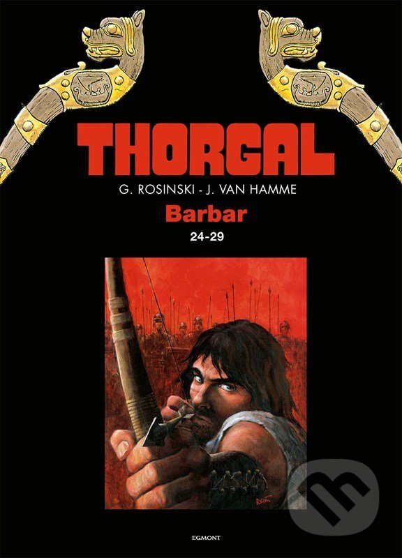 Kniha: Thorgal: Barbar omnibus 24-29 (Jean Van Hamme). Egmont ČR, 2022 Kniha: Thorgal: Barbar omnibus 24-29 (Jean Van Hamme). Egmont ČR, 2022