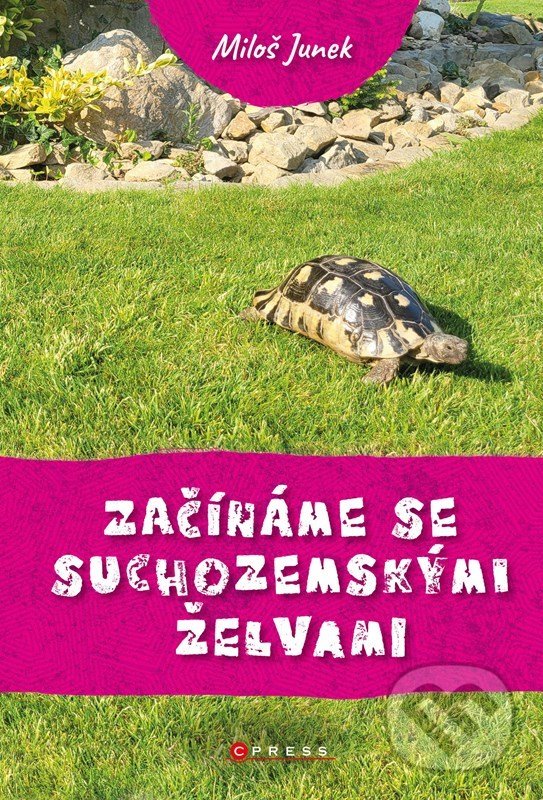Kniha: Začínáme se suchozemskými želvami (Miloš Junek). CPRESS, 2022 Kniha: Začínáme se suchozemskými želvami (Miloš Junek). CPRESS, 2022