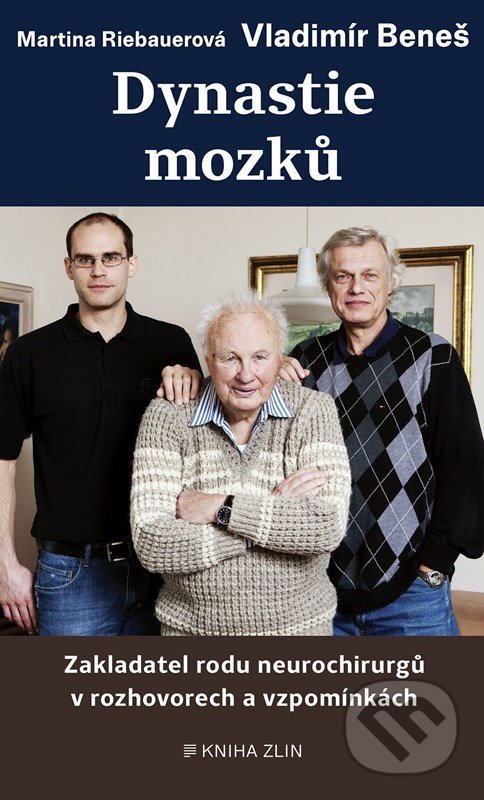 Kniha: Dynastie mozků (Martina Riebauerová a Vladimír Beneš). Kniha Zlín, 2022 Kniha: Dynastie mozků (Martina Riebauerová a Vladimír Beneš). Kniha Zlín, 2022