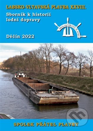 Kniha: Labsko-vltavská plavba XXVIII. (Mare-Czech). Mare-Czech, 2022 Kniha: Labsko-vltavská plavba XXVIII. (Mare-Czech). Mare-Czech, 2022