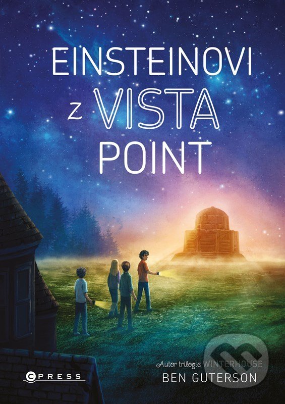 Kniha: Einsteinovi z Vista Point (Ben Guterson). CPRESS, 2022 Kniha: Einsteinovi z Vista Point (Ben Guterson). CPRESS, 2022