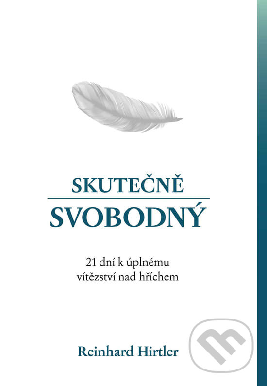 Kniha: Skutečně svobodný (Reinhard Hirtler). Fusion, 2022 Kniha: Skutečně svobodný (Reinhard Hirtler). Fusion, 2022