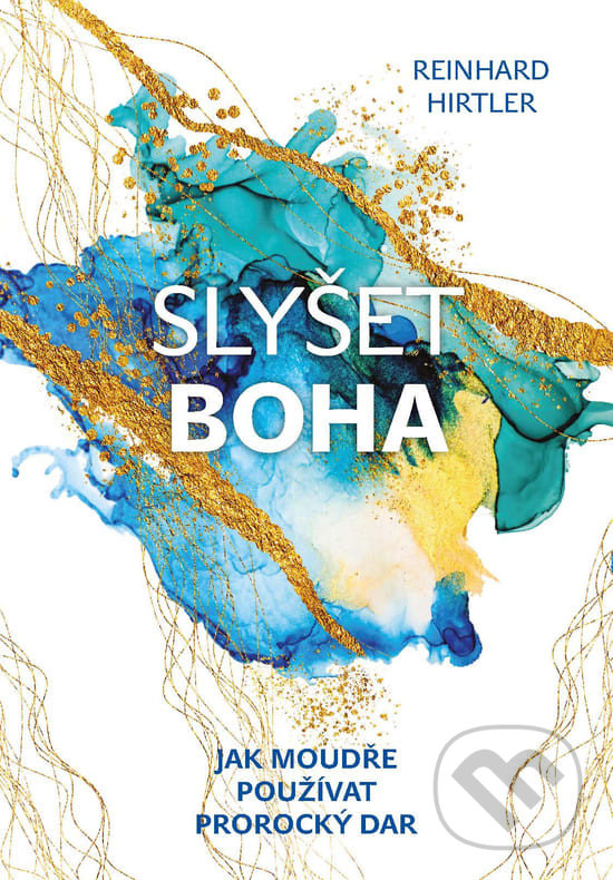 Kniha: Slyšet Boha (Reinhard Hirtler). Fusion, 2022 Kniha: Slyšet Boha (Reinhard Hirtler). Fusion, 2022
