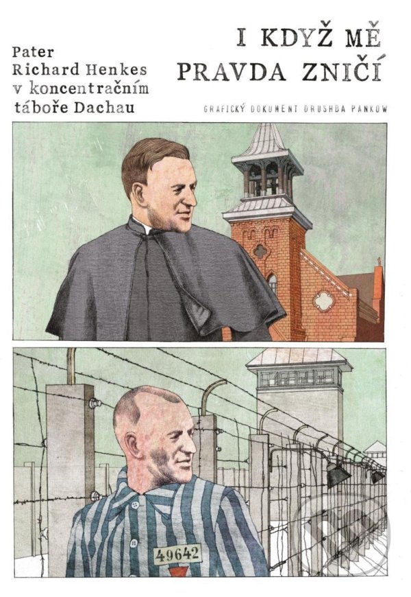 Kniha: I když mě pravda zničí (Drushba Pankow). Petrinum, 2022 Kniha: I když mě pravda zničí (Drushba Pankow). Petrinum, 2022