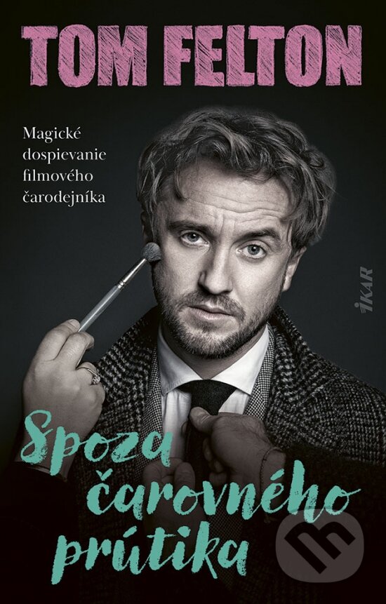 Kniha: Spoza čarovného prútika (Tom Felton). Ikar, 2023 Kniha: Spoza čarovného prútika (Tom Felton). Ikar, 2023