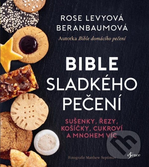 Kniha: Bible sladkého pečení (Rose Levy Beranbaum). Esence, 2022 Kniha: Bible sladkého pečení (Rose Levy Beranbaum). Esence, 2022