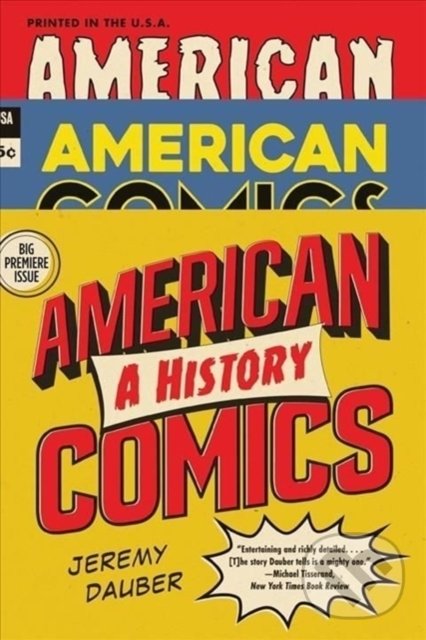 Kniha: American Comics (Jeremy Dauber). WW Norton & Co, 2022 Kniha: American Comics (Jeremy Dauber). WW Norton & Co, 2022