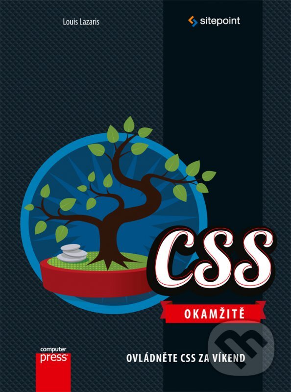 Kniha: CSS Okamžitě (Louis Lazaris). Computer Press, 2014 Kniha: CSS Okamžitě (Louis Lazaris). Computer Press, 2014