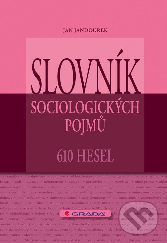 E-kniha: Slovník sociologických pojmů (Jan Jandourek). Grada, 2012 E-kniha: Slovník sociologických pojmů (Jan Jandourek). Grada, 2012