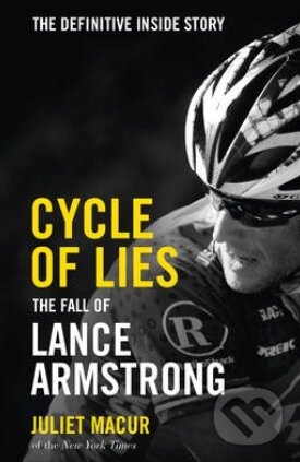 Kniha: Cycle Of Lies (Juliet Macur). HarperCollins, 2014 Kniha: Cycle Of Lies (Juliet Macur). HarperCollins, 2014