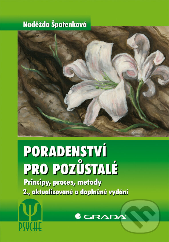 E-kniha: Poradenství pro pozůstalé (Naděžda Špatenková). Grada, 2012 E-kniha: Poradenství pro pozůstalé (Naděžda Špatenková). Grada, 2012